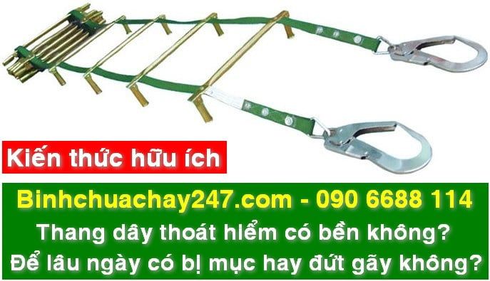Thang dây thoát hiểm có bền không? Để lâu ngày có bị mục hay đứt gãy không?