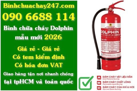 Bình chữa cháy Dolphin mẫu mới 2026, có tem kiểm định, giá rẻ, giá sỉ, có hóa đơn VAT