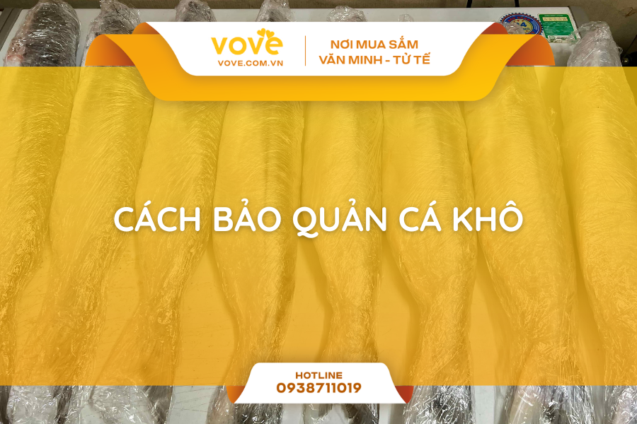 cach bao quan ca kho duoc lau khong moc khong hoi dau tai nha