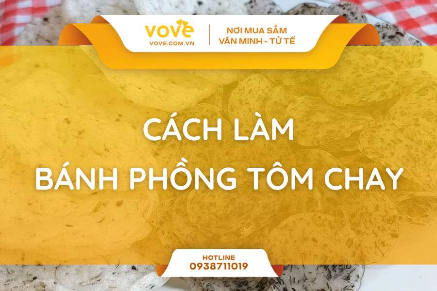 cach lam banh phong tom chay tu bot nang gion lau khong cung
