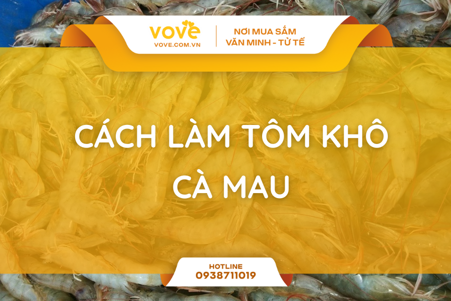 cach lam tom kho ca mau luoc bao lau phoi may nang la ngon