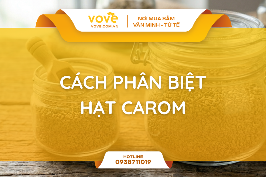 cach phan biet hat carom hat ajwain chat luong tot
