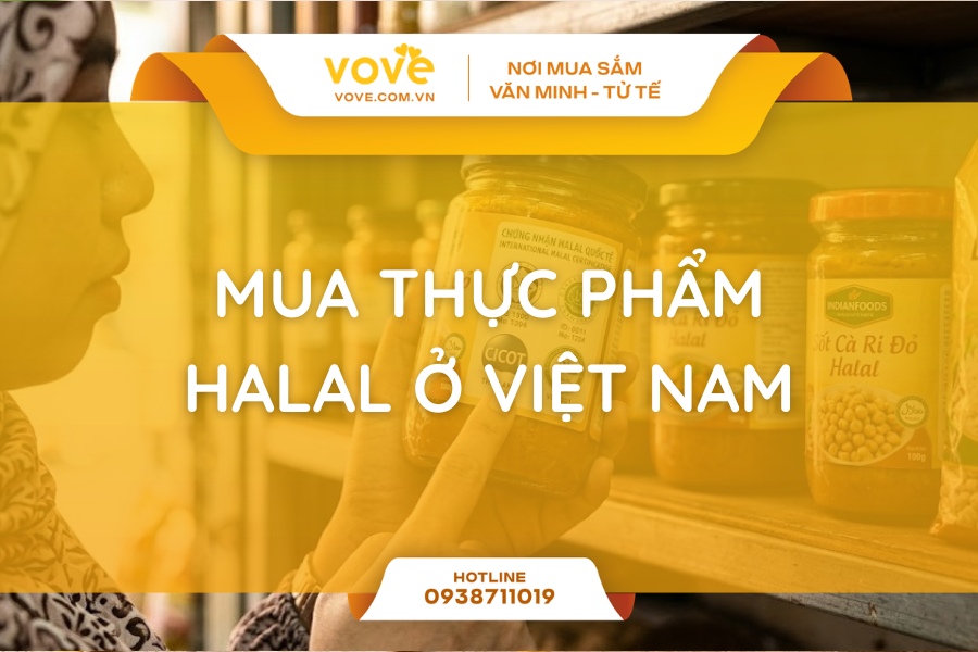 dia chi mua thuc pham halal o viet nam 3 luu y cot loi