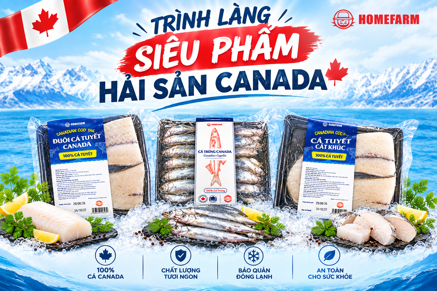 Trình Làng Siêu Phẩm Hải Sản Canada: Cá Trứng, Cá Tuyết Giảm Sâu Tại Homefarm!