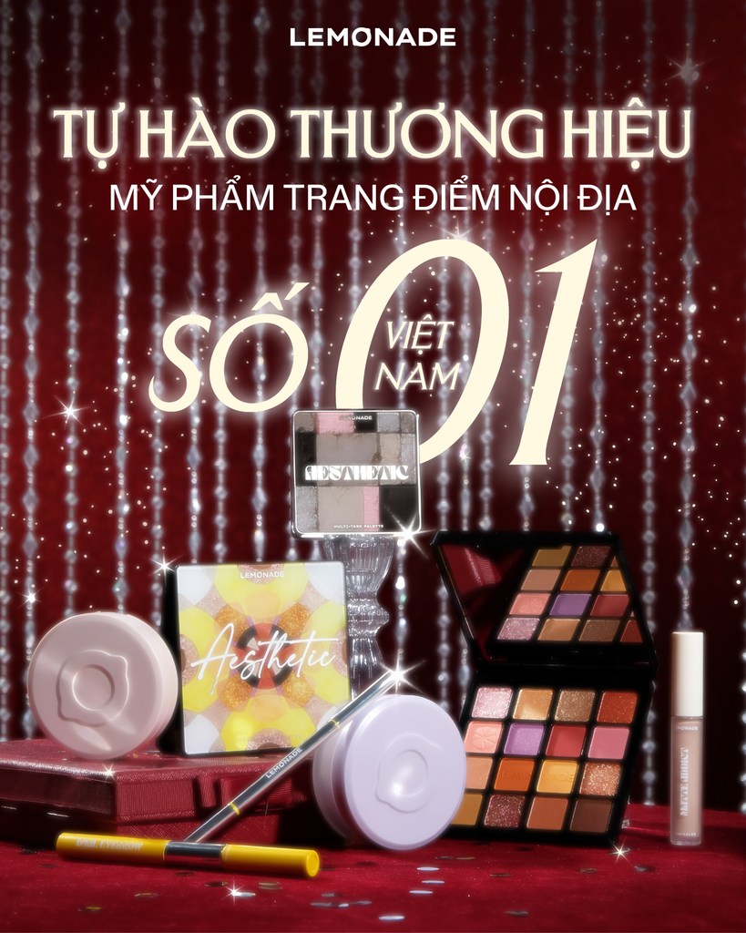 LEMONADE TỰ HÀO LÀ THƯƠNG HIỆU MỸ PHẨM TRANG ĐIỂM NỘI ĐỊA SỐ 01 VIỆT NAM