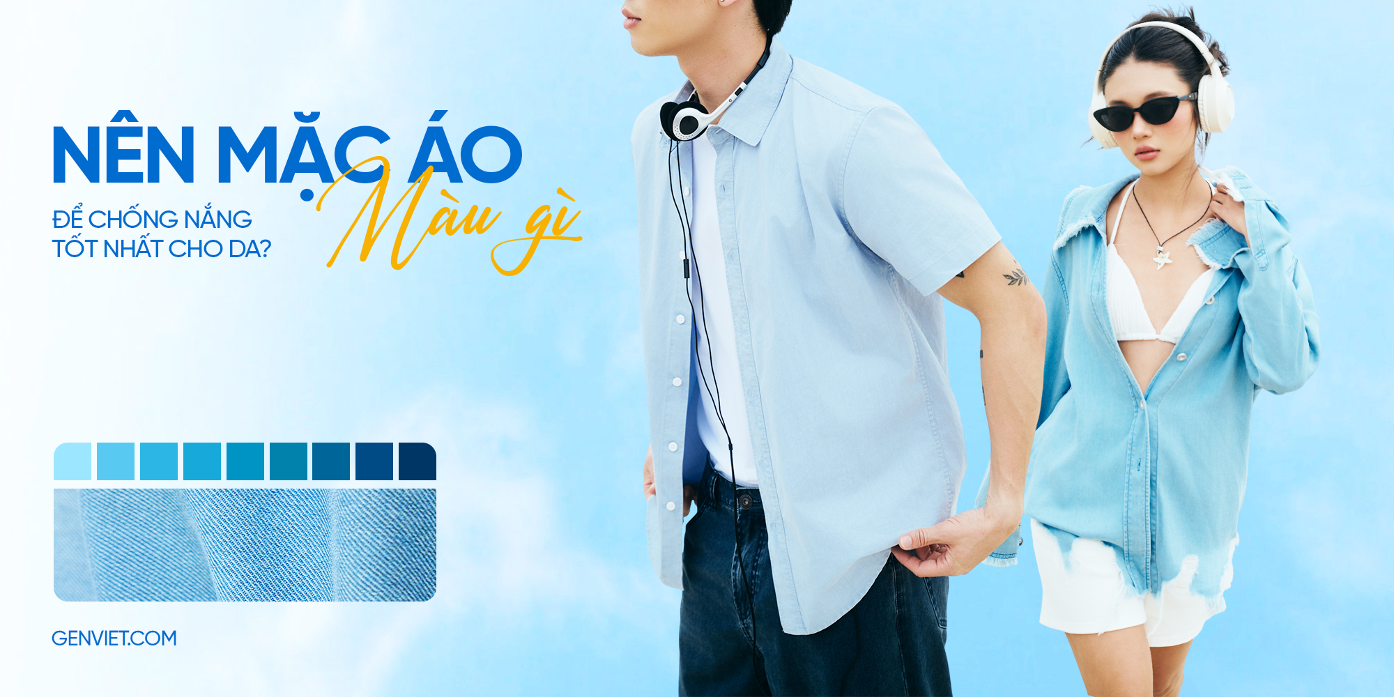 MẶC MÀU GÌ ĐỂ CHỐNG NẮNG? BÍ QUYẾT CHỌN TRANG PHỤC ĐỂ BẢO VỆ DA MÙA HÈ