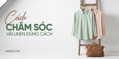 CÁCH BẢO QUẢN VẢI LINEN ĐÚNG CÁCH ĐỂ TRANG PHỤC LUÔN BỀN ĐẸP NHƯ MỚI