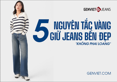 5 NGUYÊN TẮC VÀNG GIỮ QUẦN JEANS BỀN ĐẸP – KHÔNG PHAI LOANG