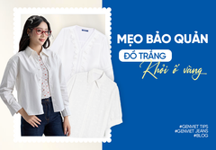 MẸO BẢO QUẢN ĐỒ TRẮNG KHỎI Ố VÀNG ĐƠN GIẢN AI CŨNG NÊN BIẾT
