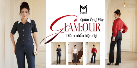 QUẦN ỐNG VẨY - ĐIỂM NHẤN GLAM:OUR HIỆN ĐẠ
