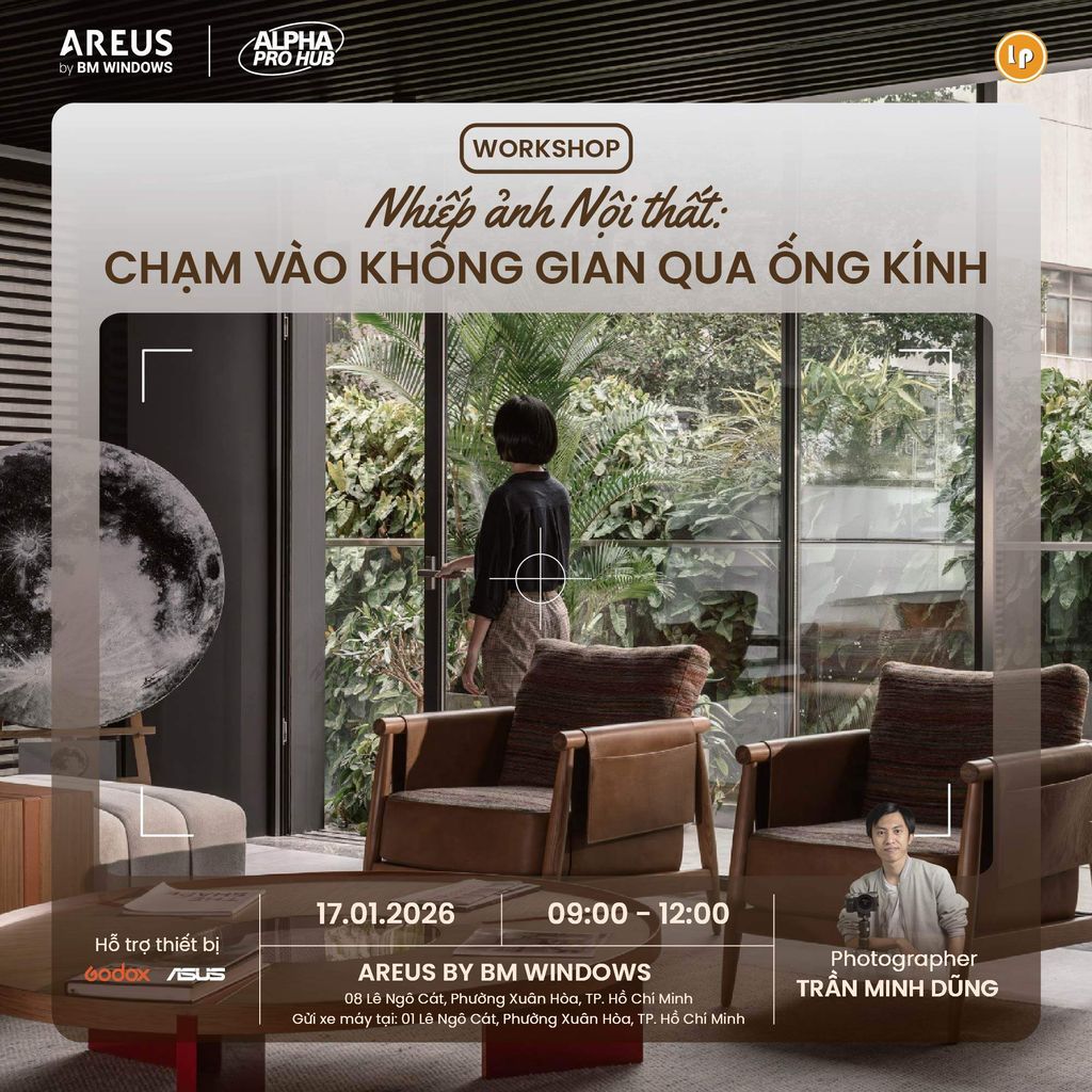 workshop-doc-quyen-cho-alpha-pro-hub-nhiep-anh-noi-that-cham-vao-khong-gian-qua-ong-kinh