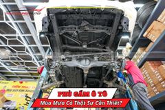 Phủ Gầm Ô Tô Mùa Mưa Có Thật Sự Cần Thiết? Những Điều Chủ Xe Cần Biết