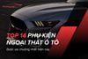 Top 14 Phụ Kiện Ngoại Thất Ô Tô Được Ưa Chuộng Nhất Hiện Nay