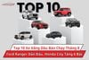 Top 10 Xe Xăng Dầu Bán Chạy Tháng 8: Ford Ranger Dẫn Đầu, Honda City Tăng 6 Bậc