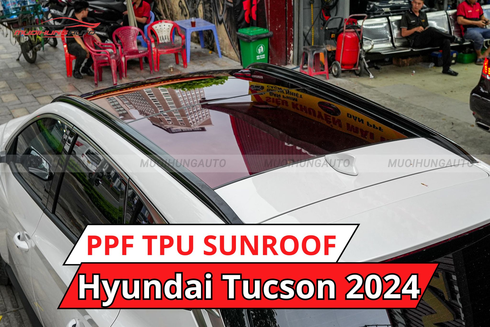 Dán phim PPF TPU Sunroof cách nhiệt cửa sổ trời cho Hyundai Tucson 2024