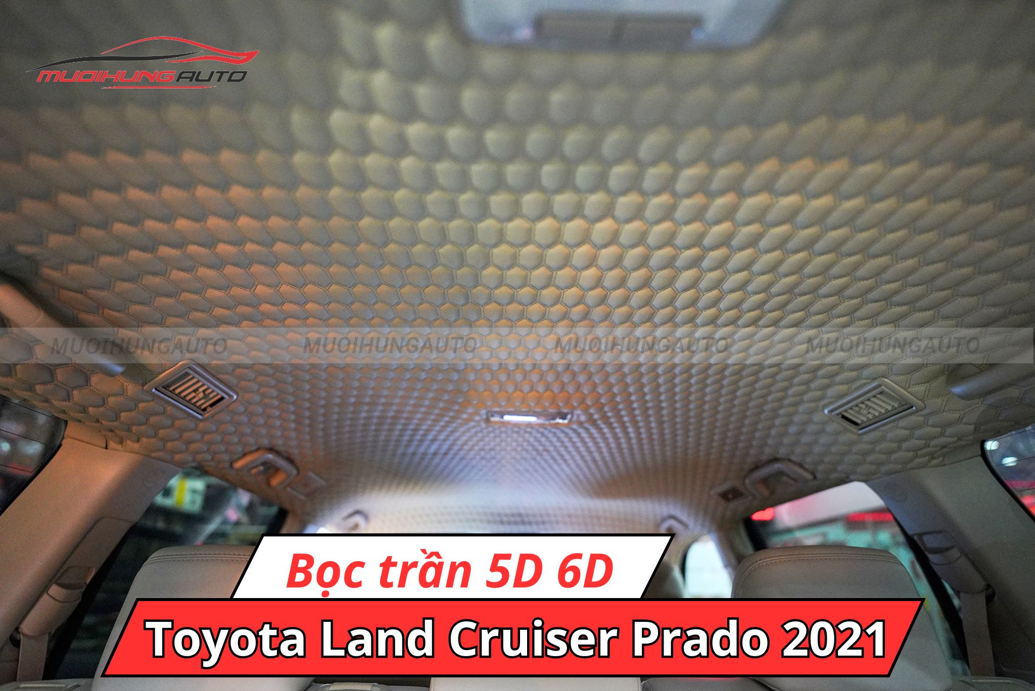Bọc trần 5D 6D ô tô Toyota Land Cruiser Prado 2021