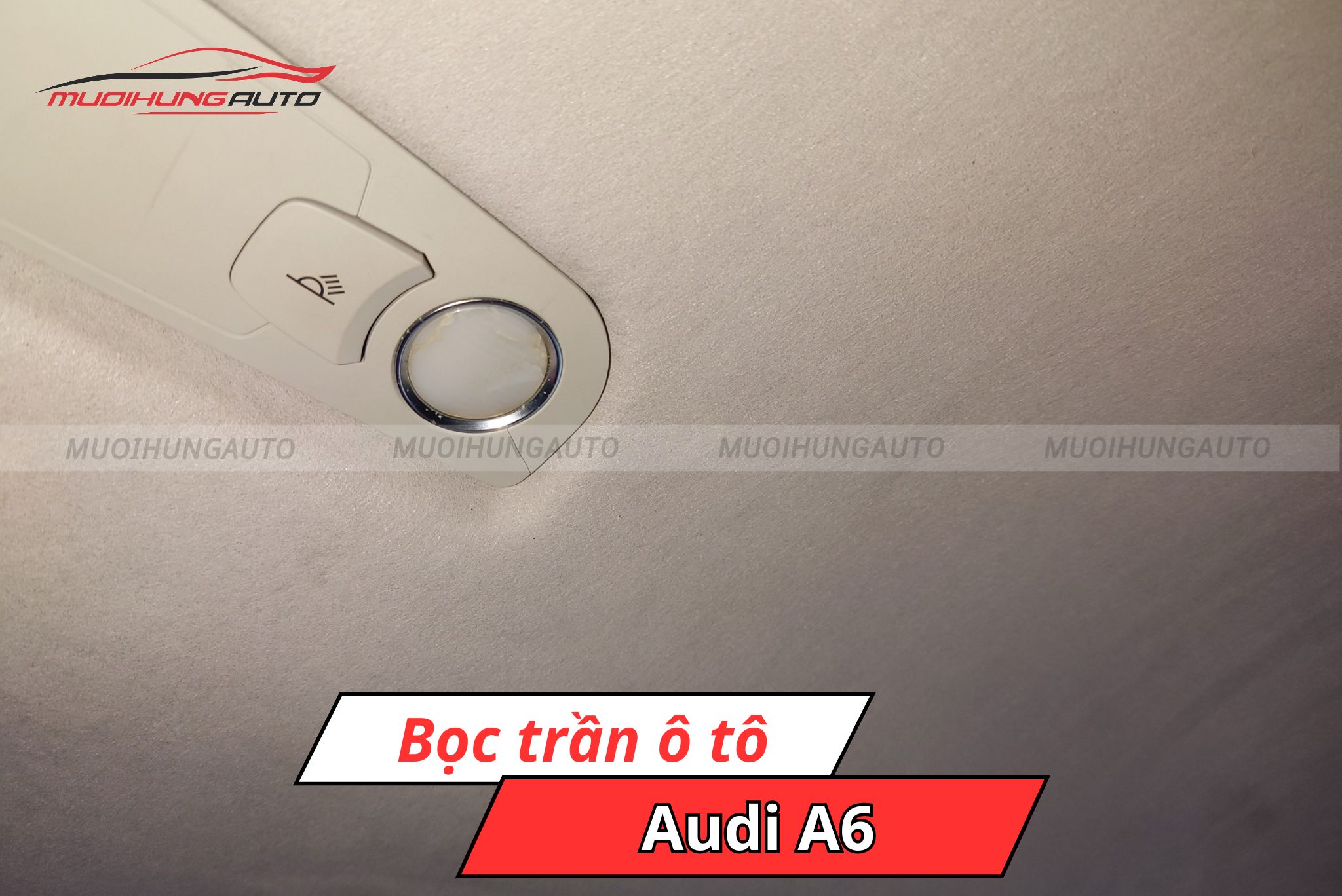 Bọc trần cho ô tô Audi A6