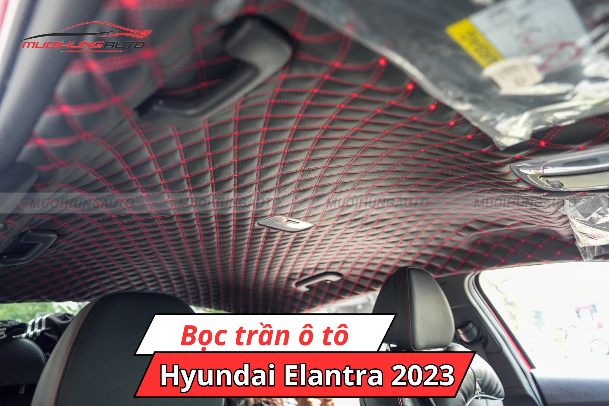 Bọc trần cho xe Hyundai Elantra 2023