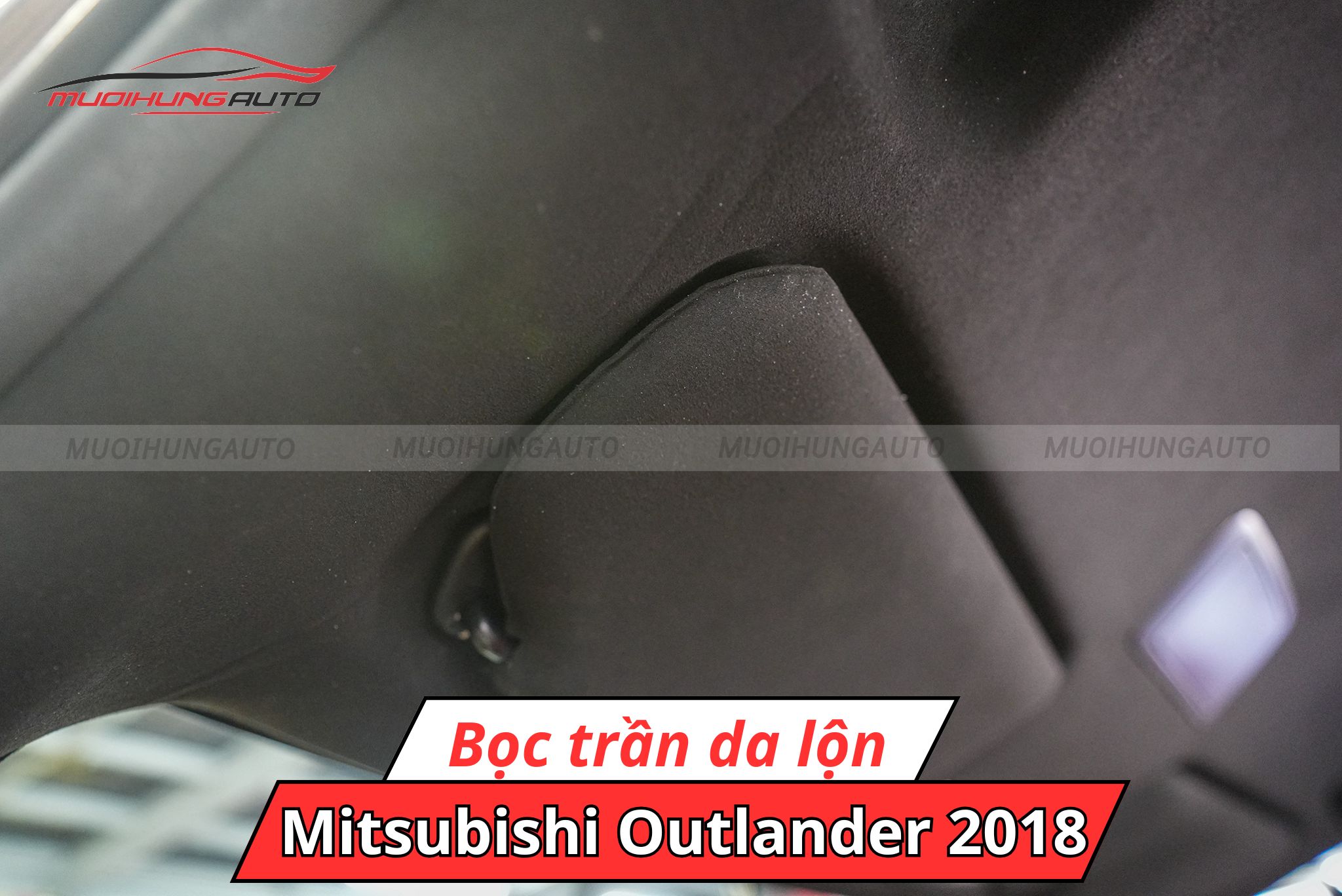 Bọc trần da lộn xe Mitsubishi Outlander 2018