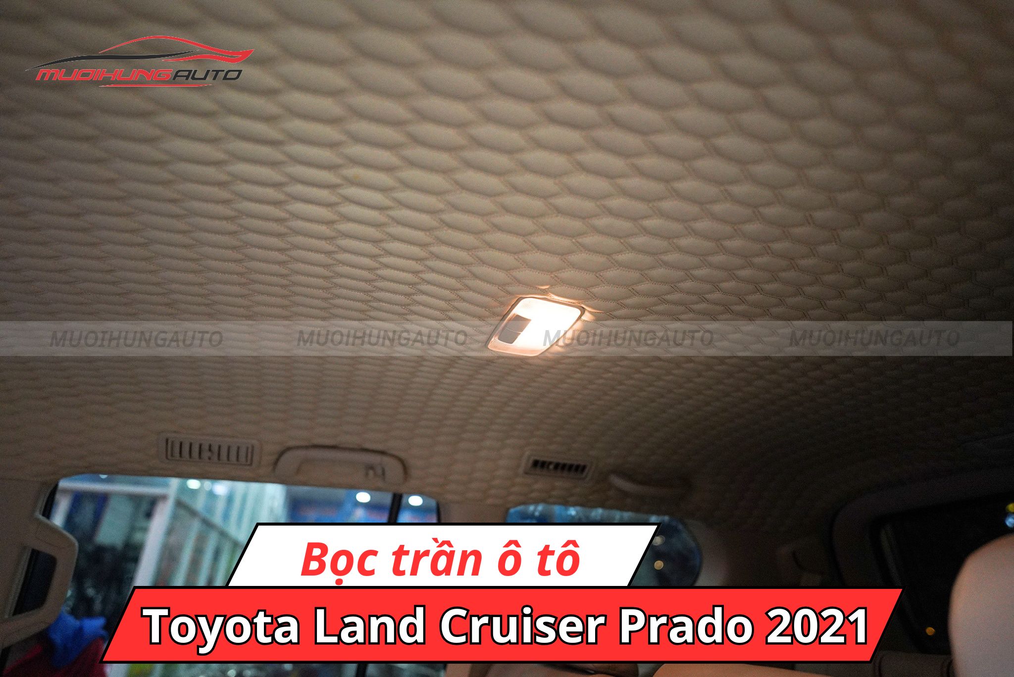 Bọc trần xe hơi Toyota Land Cruiser Prado 2021