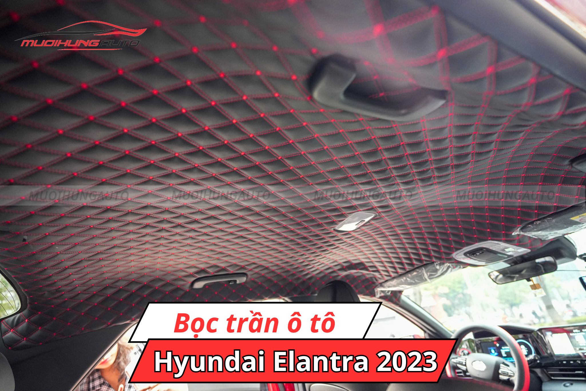 Bọc trần xe ô tô Hyundai Elantra 2023