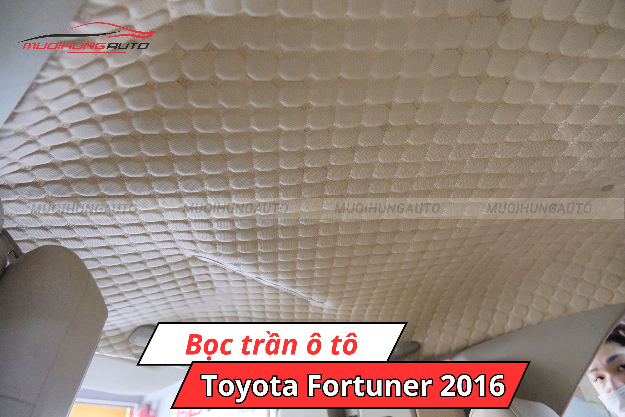Bọc trần xe ô tô Toyota Fortuner 2016