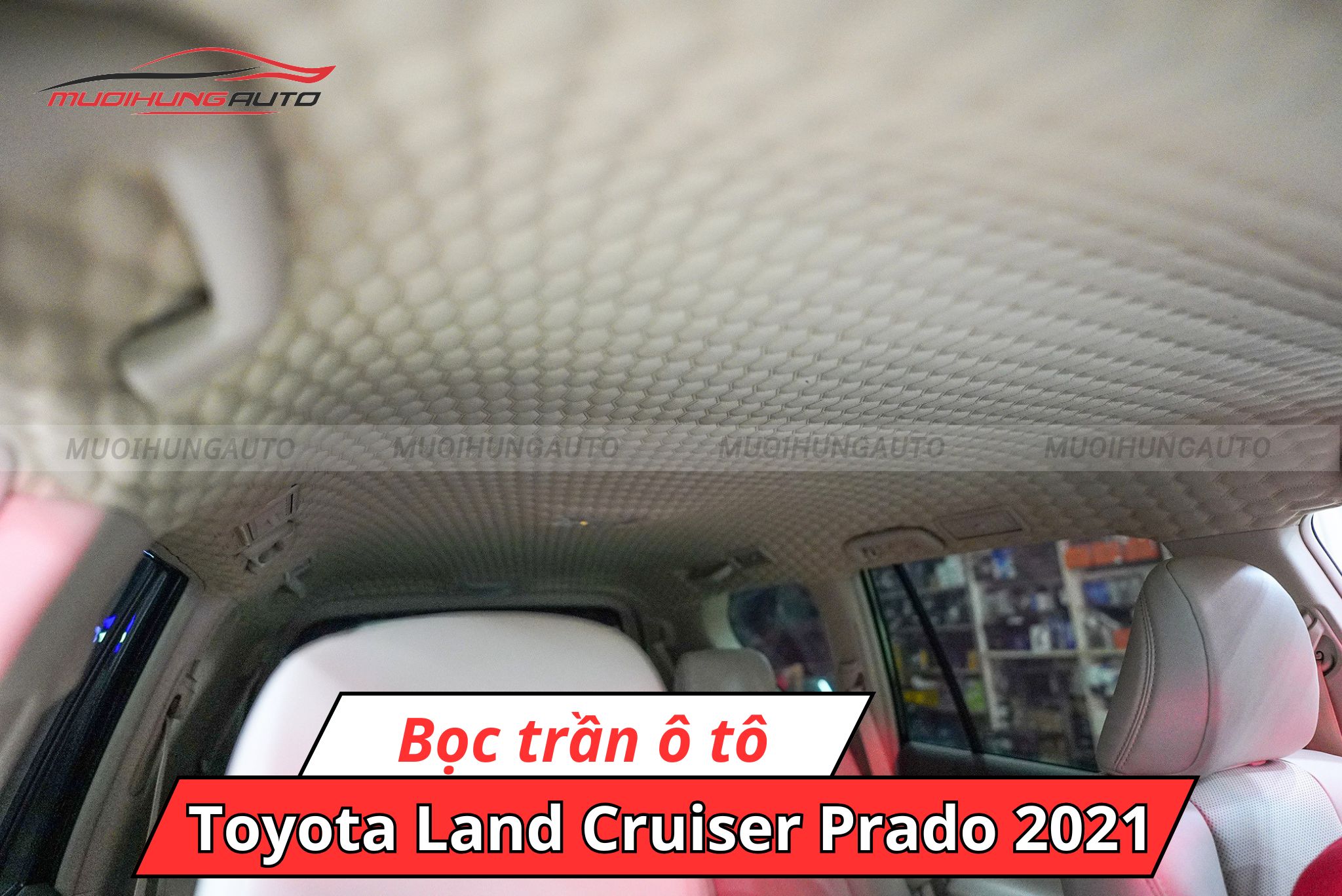 Bọc trần xe Toyota Land Cruiser Prado 2021