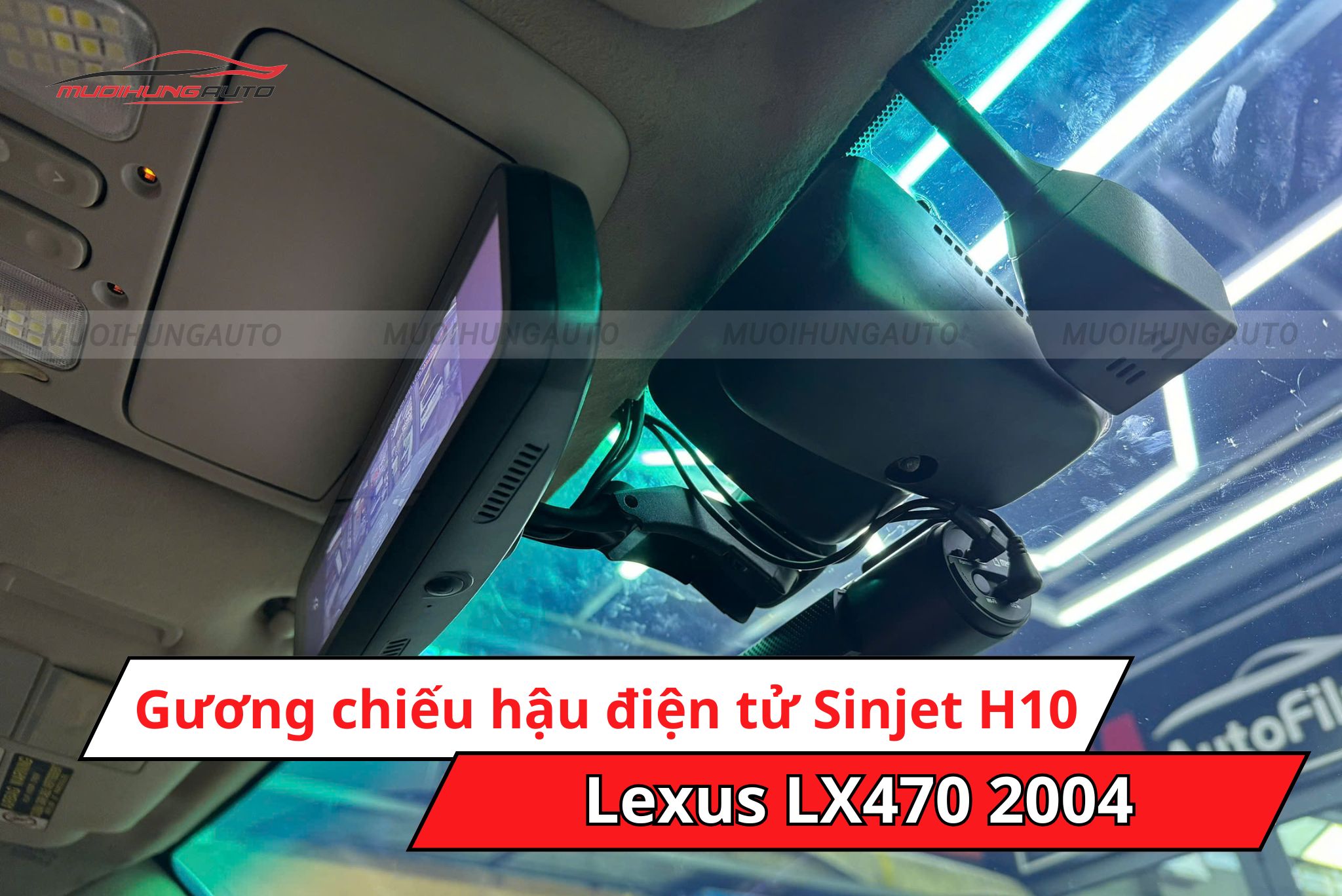 Camera gương chiếu hậu điện tử Sinjet H10 cho xe Lexus LX470 2004