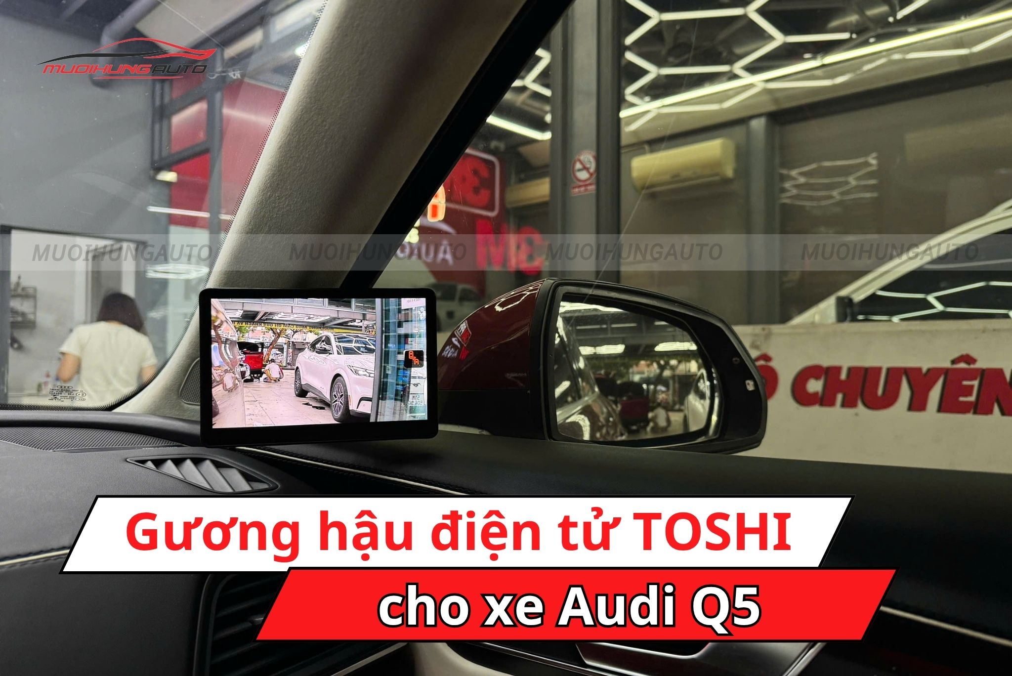 Camera gương hậu điện tử TOSHI cho xe Audi Q5