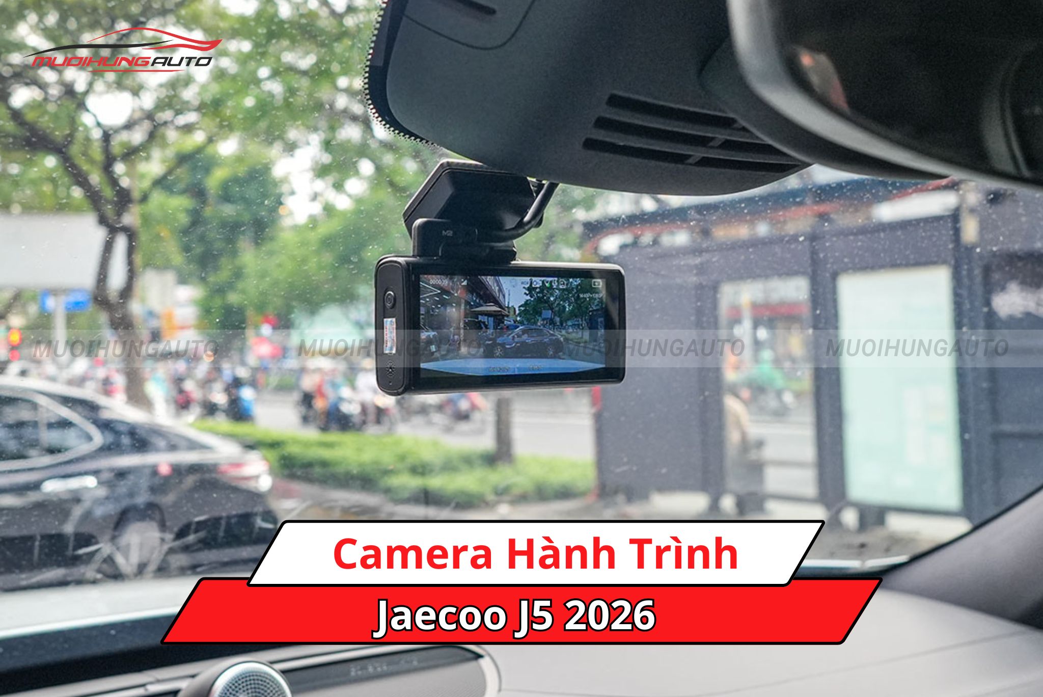 Camera hành trình cho Jaecoo J5 2026