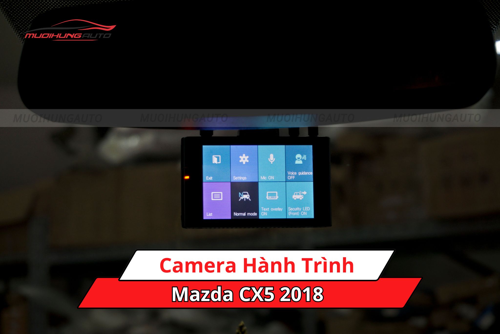 Camera hành trình cho Mazda CX5 2018