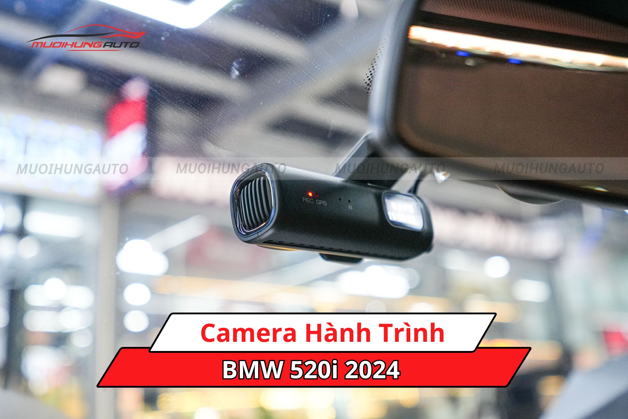 Camera hành trình cho ô tô BMW 520i 2024