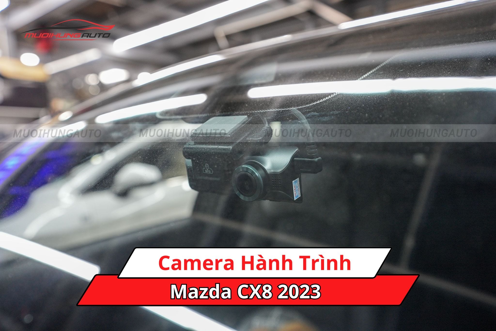 Camera hành trình cho ô tô Mazda CX8 2023