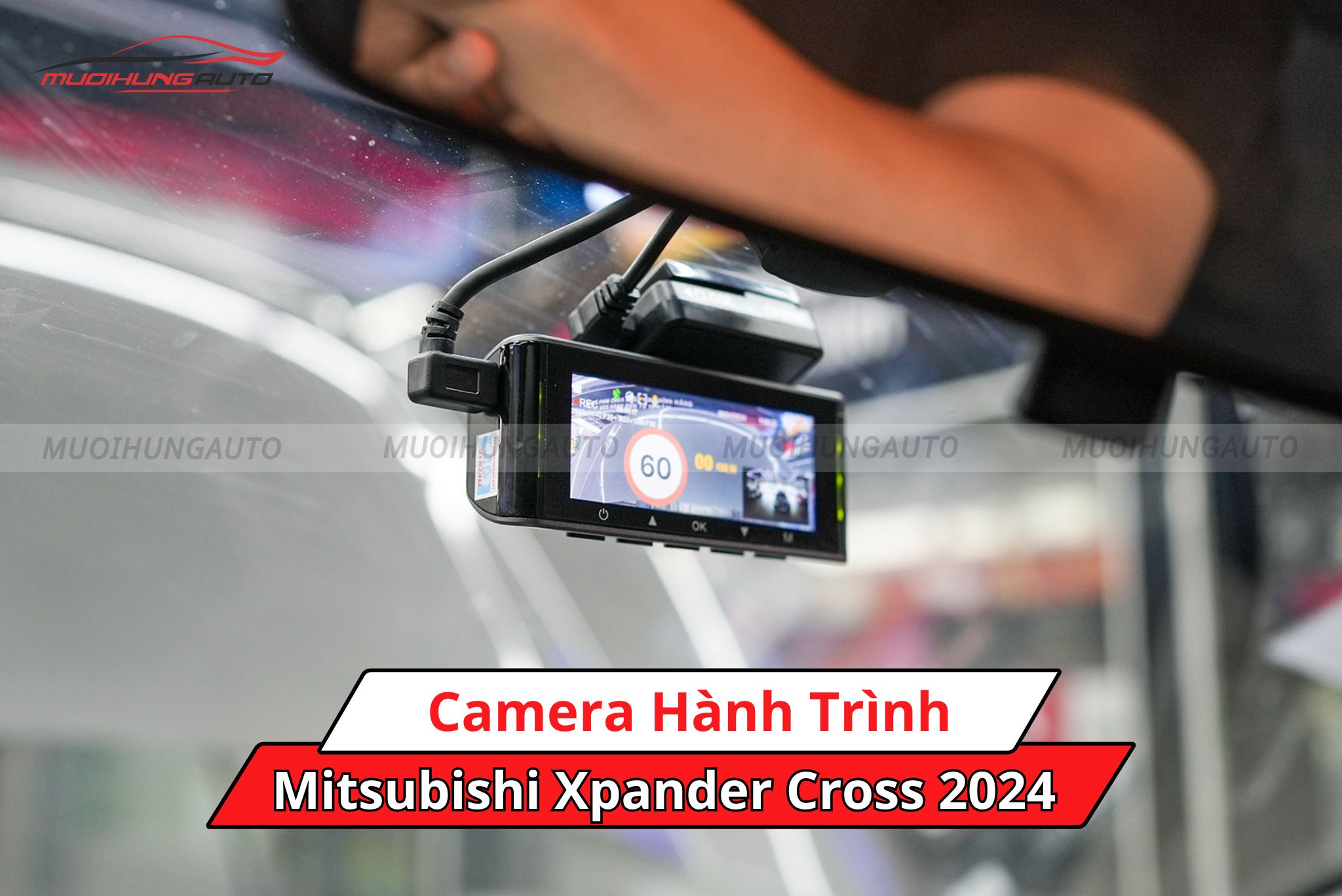 Camera hành trình cho ô tô Mitsubishi Xpander Cross 2024