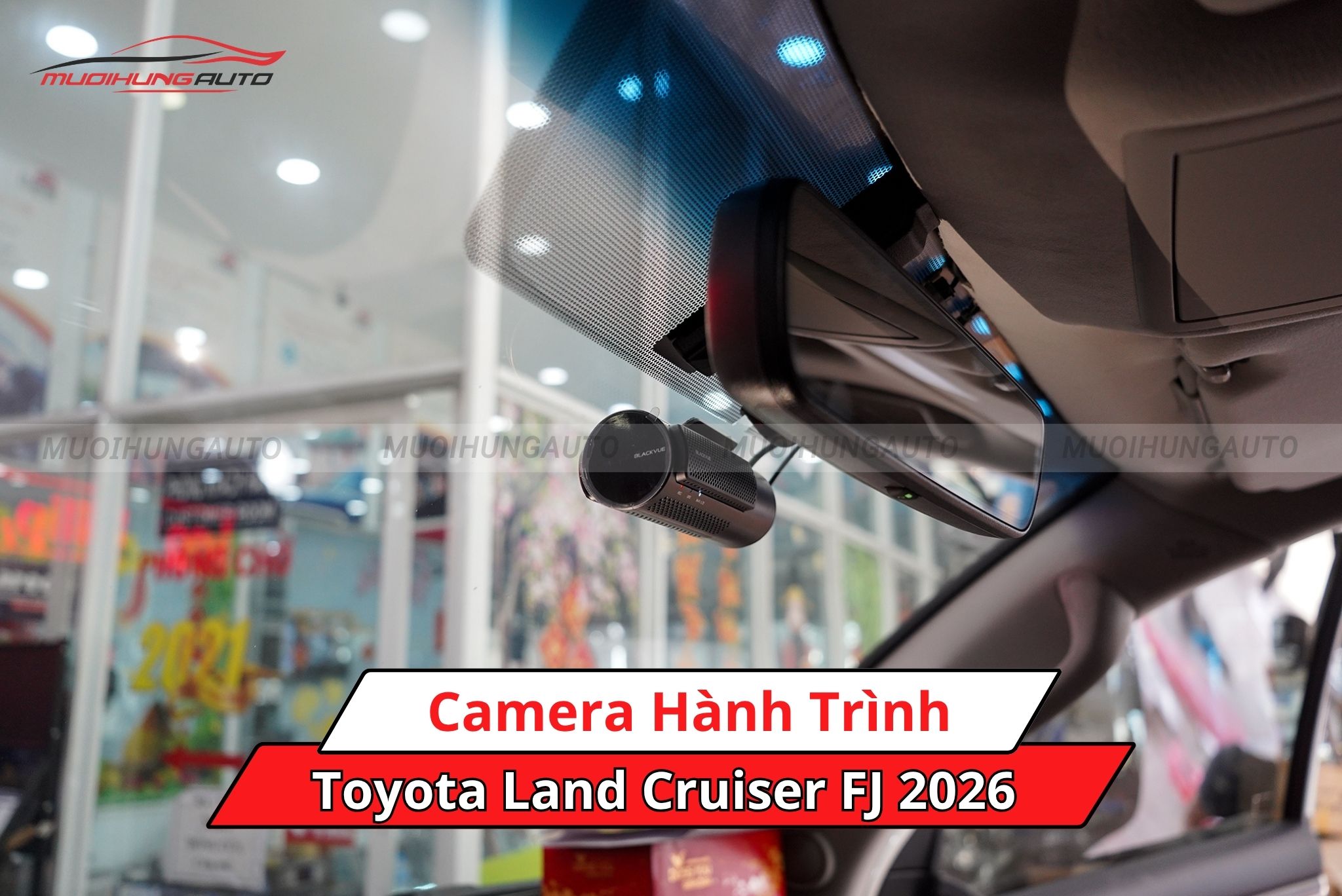 Camera hành trình cho ô tô Toyota Land Cruiser FJ 2026