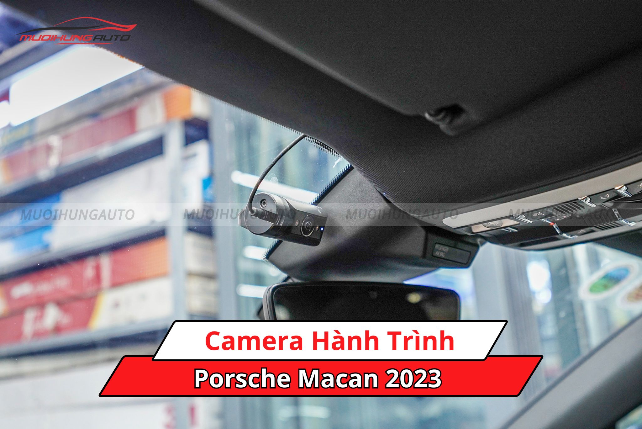 Camera hành trình cho Porsche Macan 2023