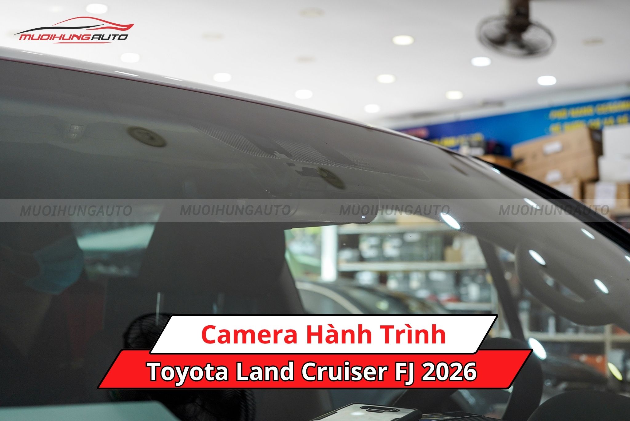 Camera hành trình cho Toyota Land Cruiser FJ 2026