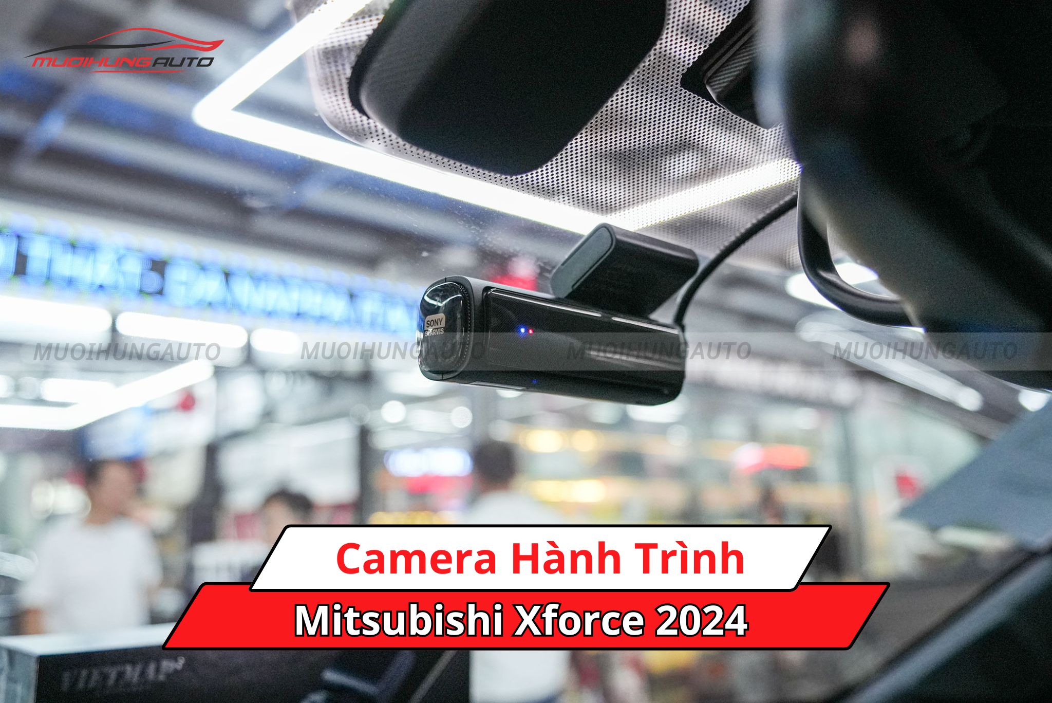Camera hành trình cho xe Mitsubishi Xforce 2024