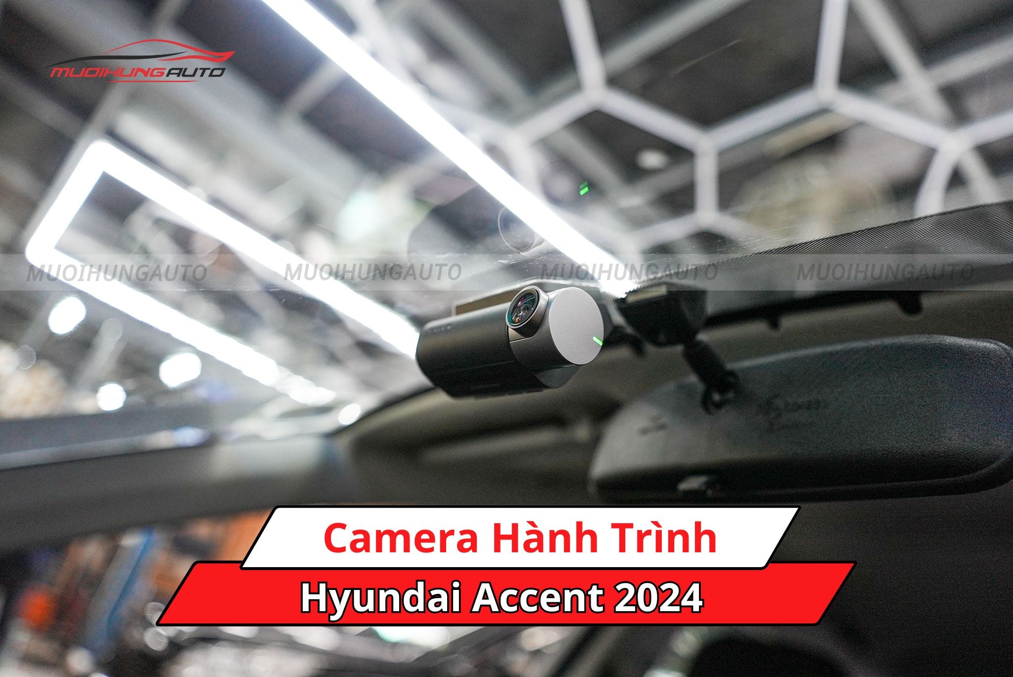 Camera hành trình Hyundai Accent 2024