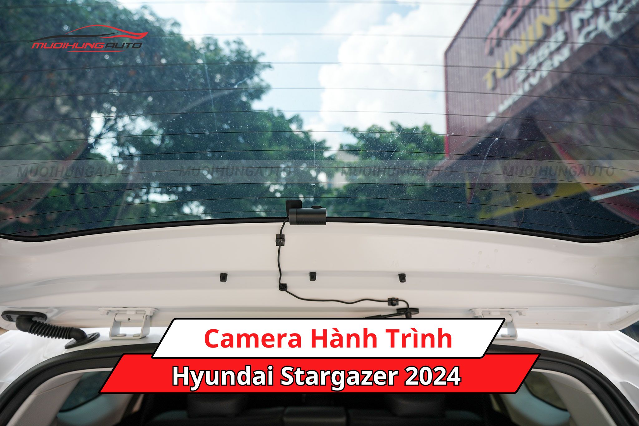 Camera hành trình ô tô Hyundai Stargazer 2024