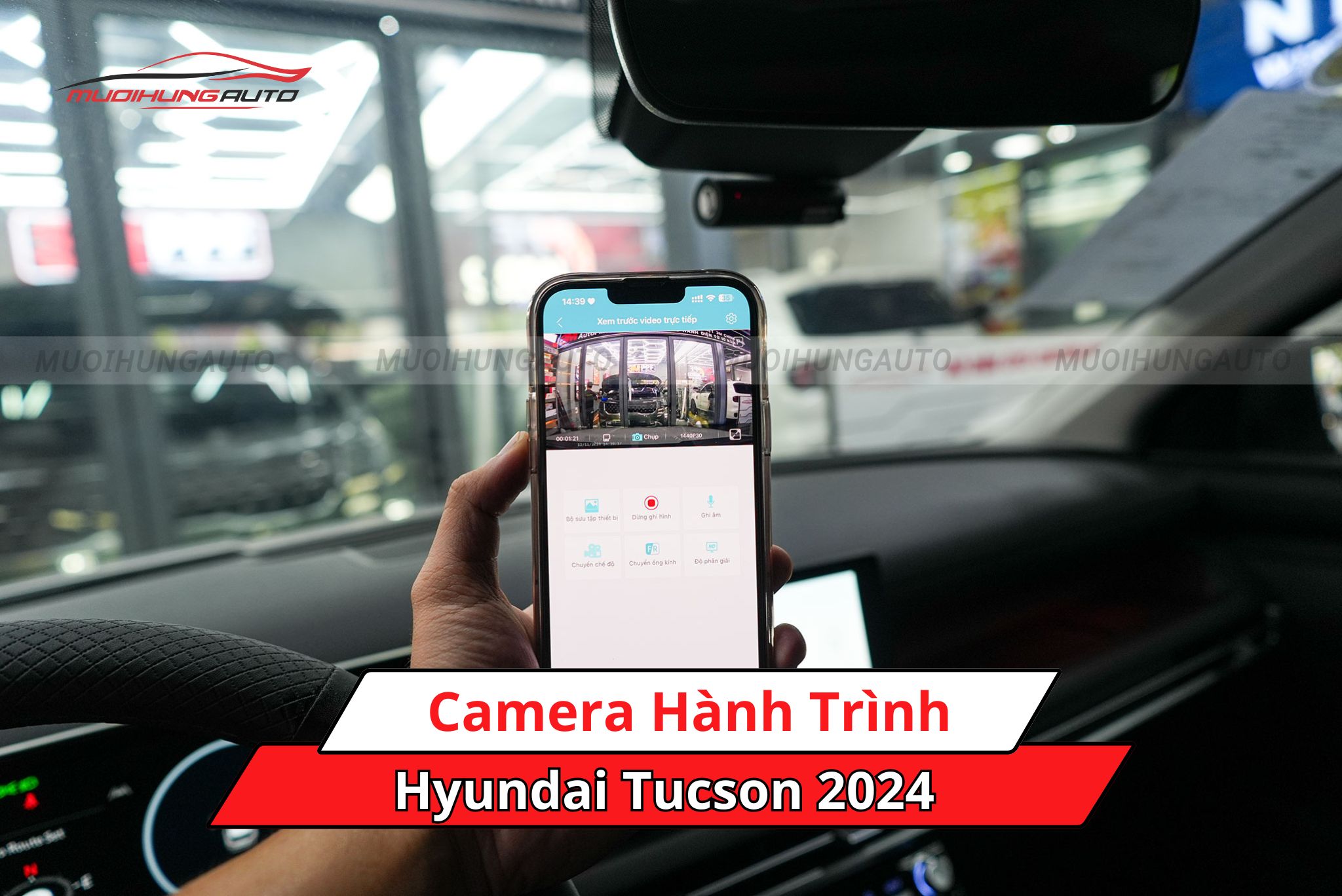 Camera hành trình xe hơi Hyundai Tucson 2024