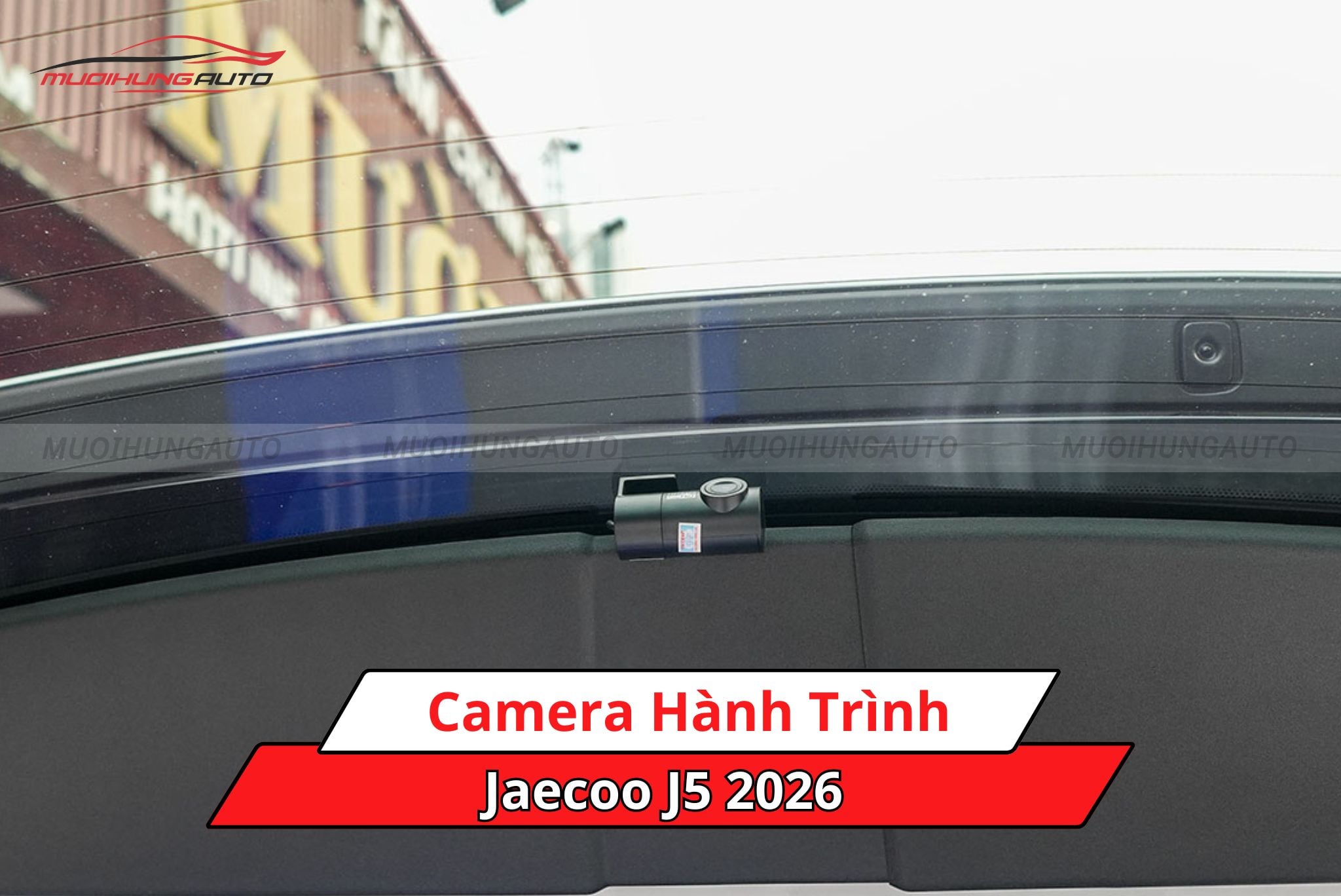 Camera hành trình xe hơi Jaecoo J5 2026