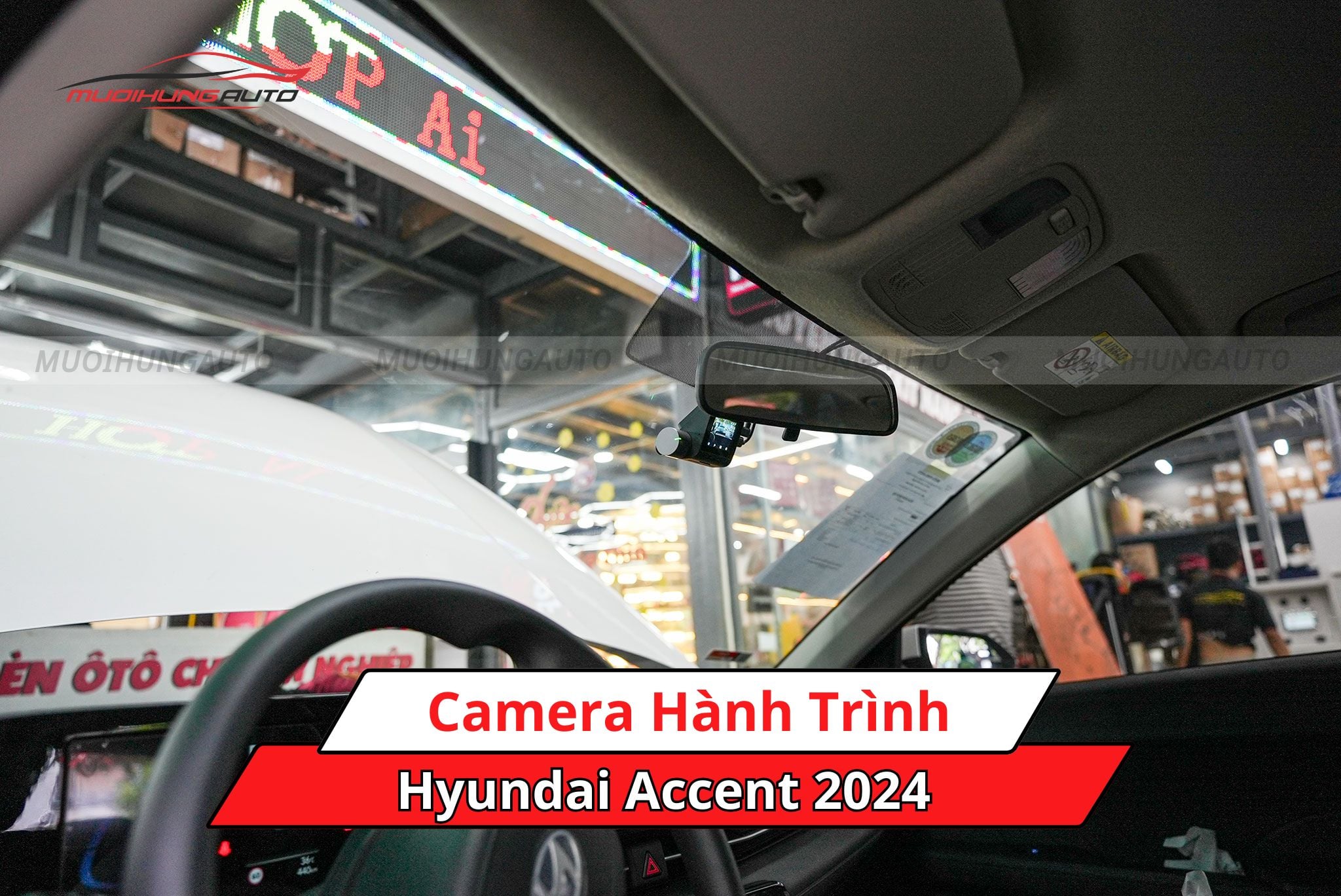 Camera hành trình xe Hyundai Accent 2024