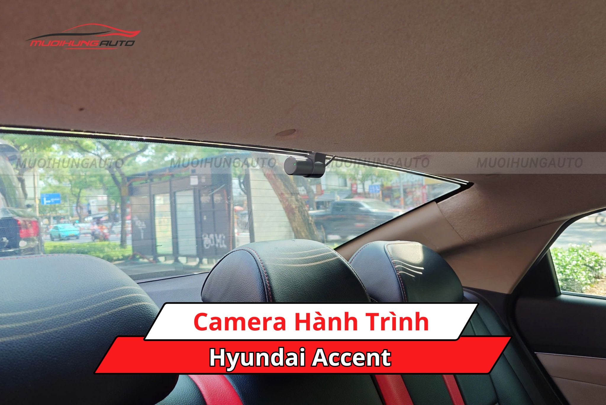 Camera hành trình xe Hyundai Accent