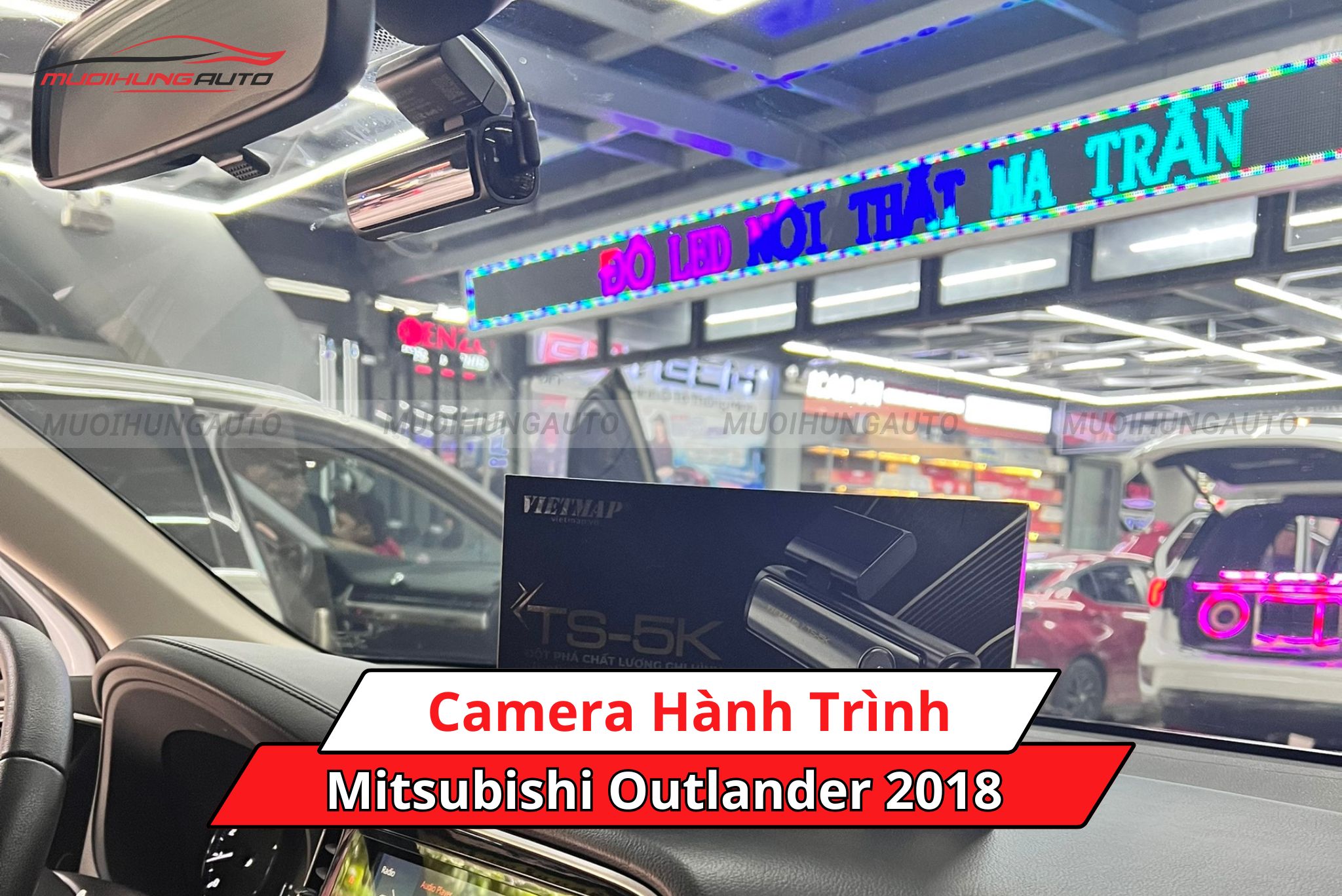 Camera hành trình xe Mitsubishi Outlander 2018