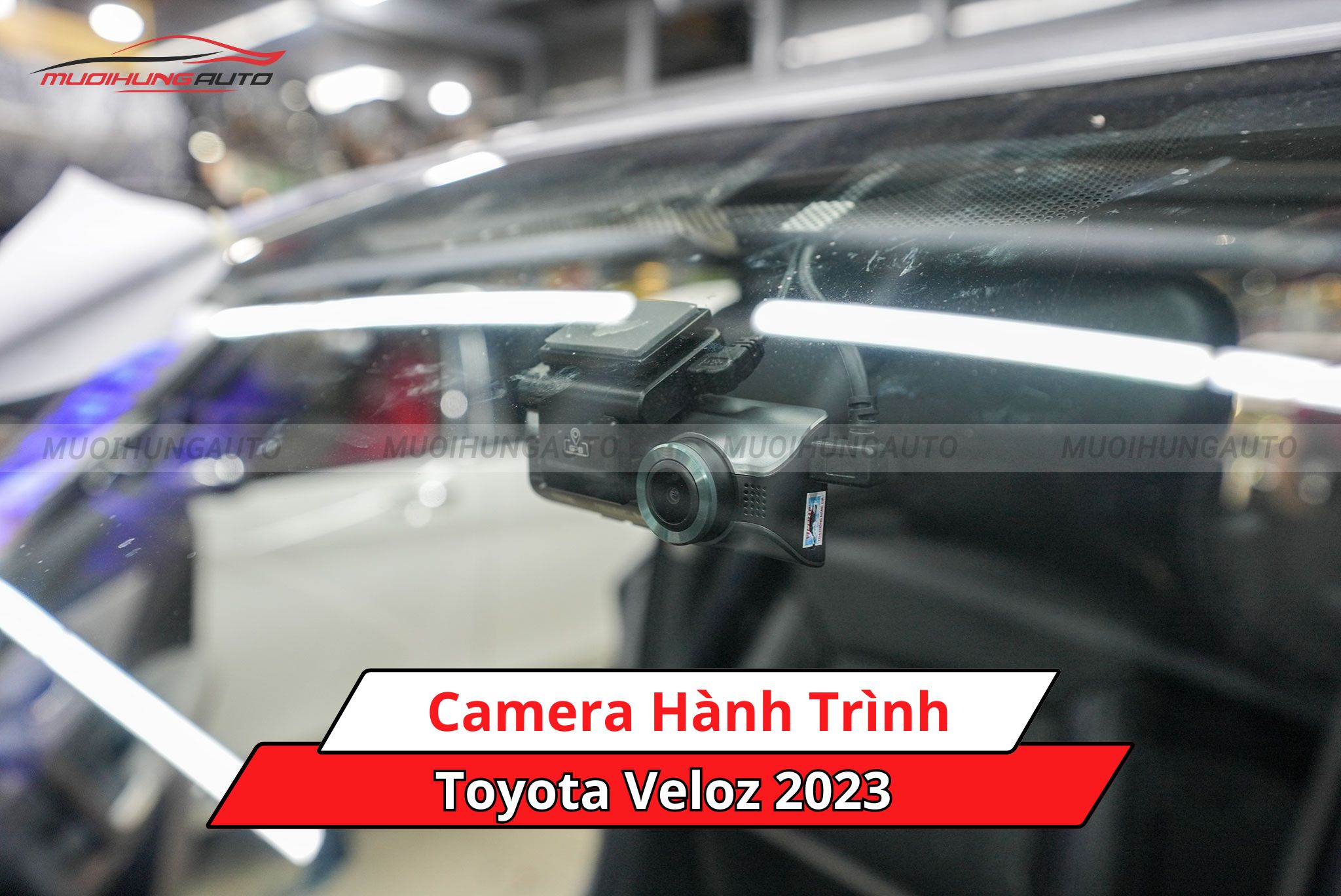 Camera hành trình xe Toyota Veloz 2023