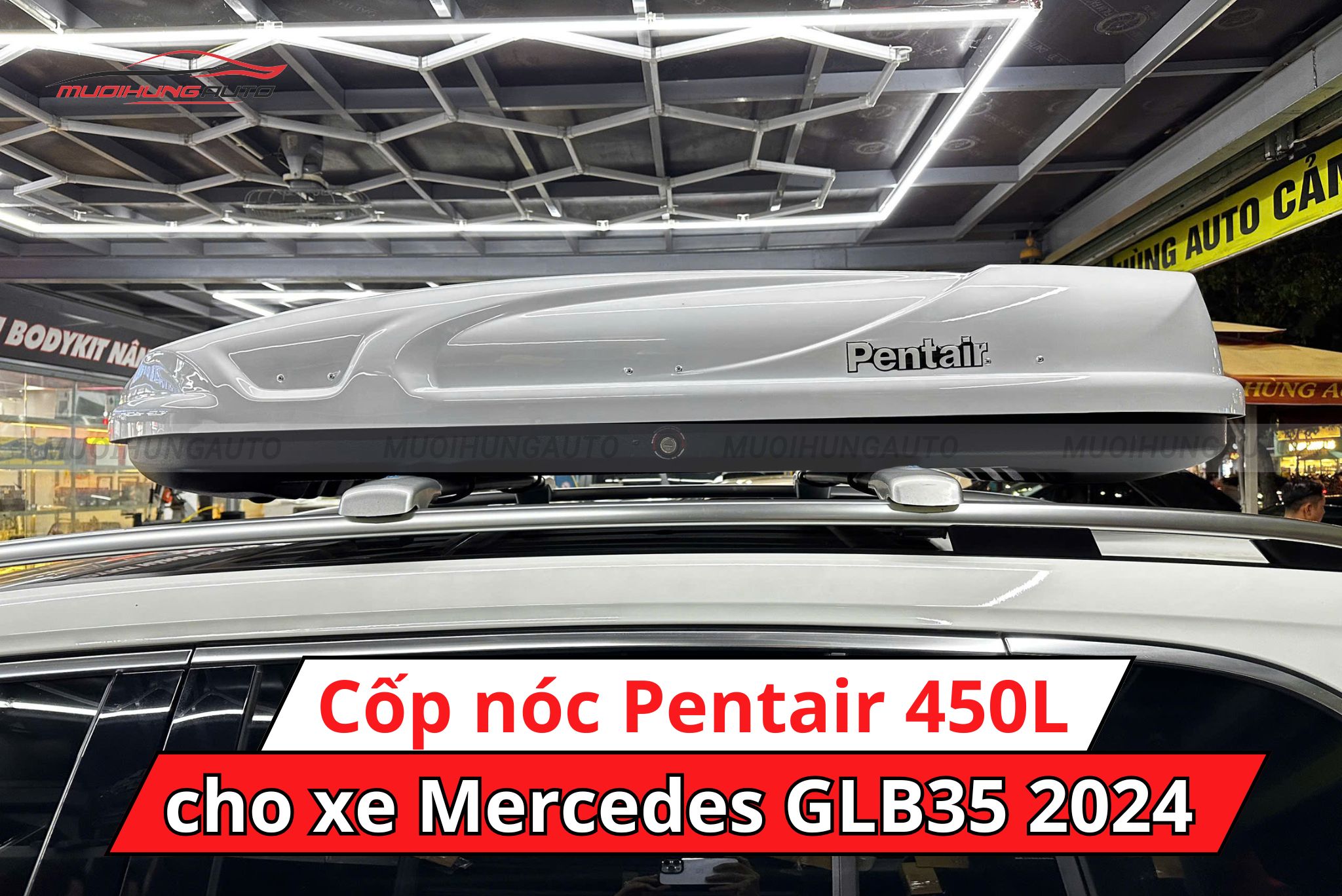 Cốp để đồ nóc xe Pentair 450L cho xe Mercedes GLB35 2024