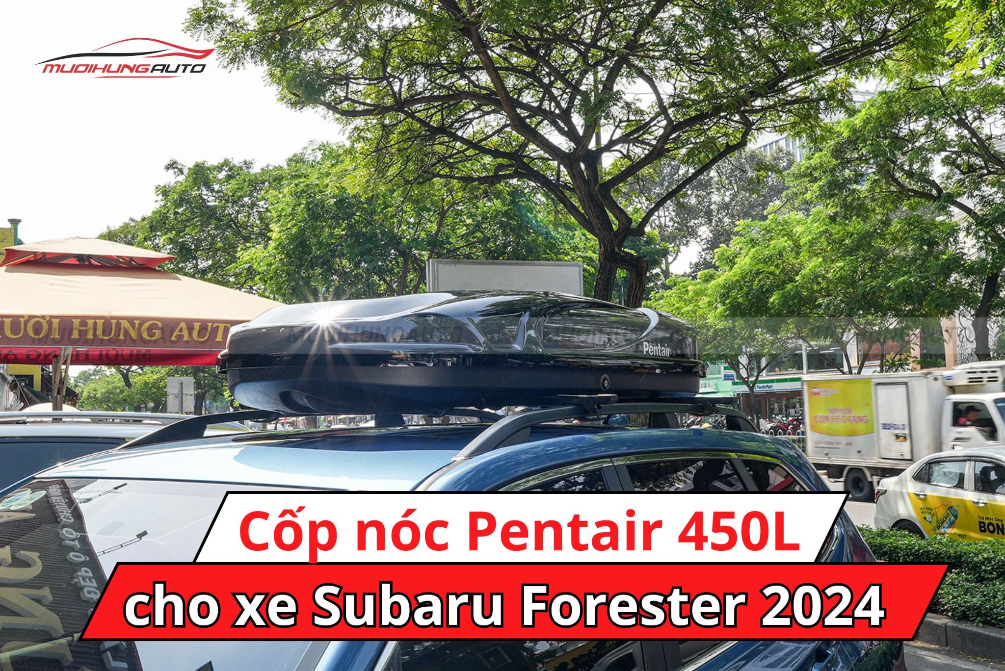 Cốp để đồ nóc xe Pentair 450L cho xe Subaru Forester 2024
