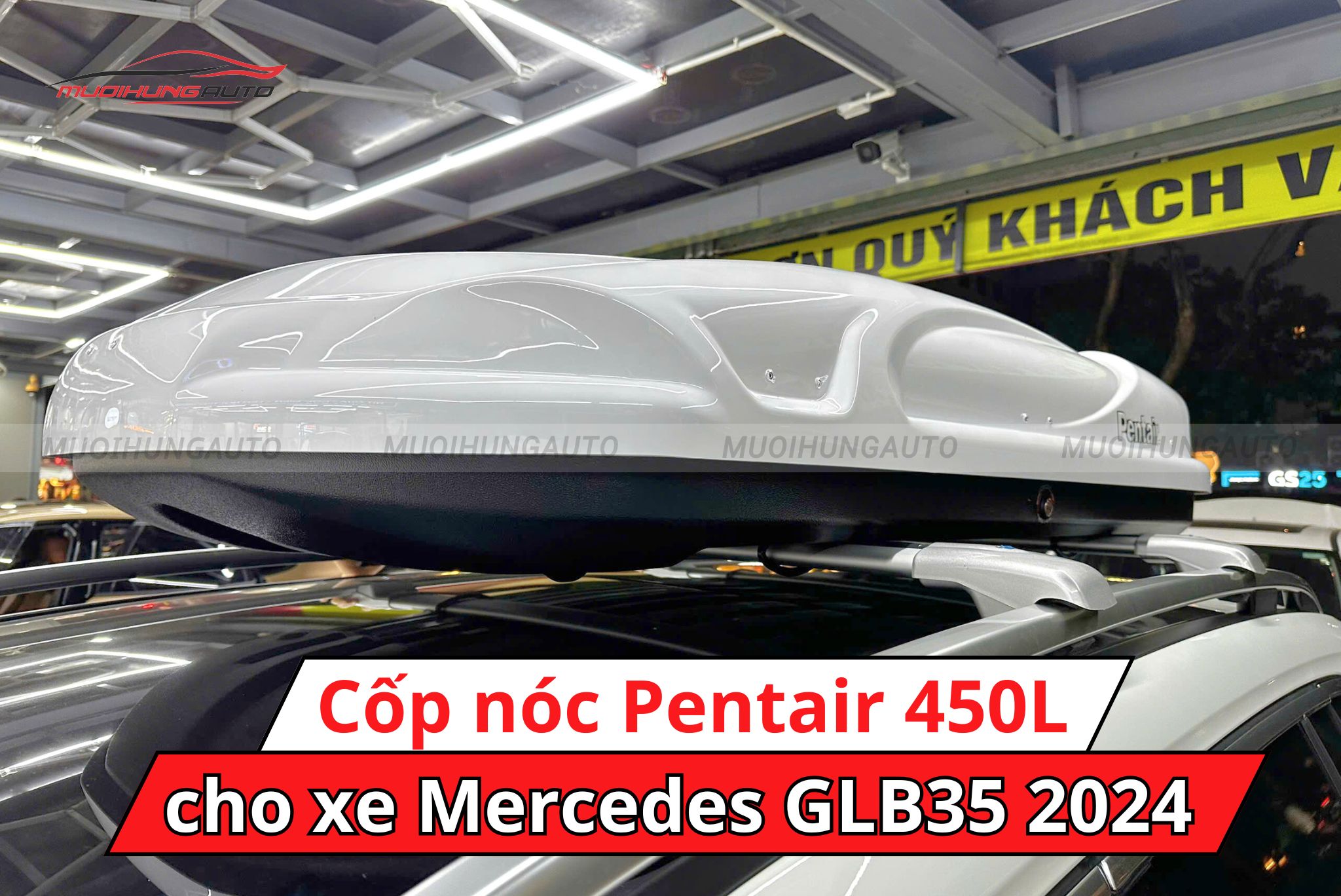Cốp nóc Pentair 450L cho Mercedes GLB35 2024