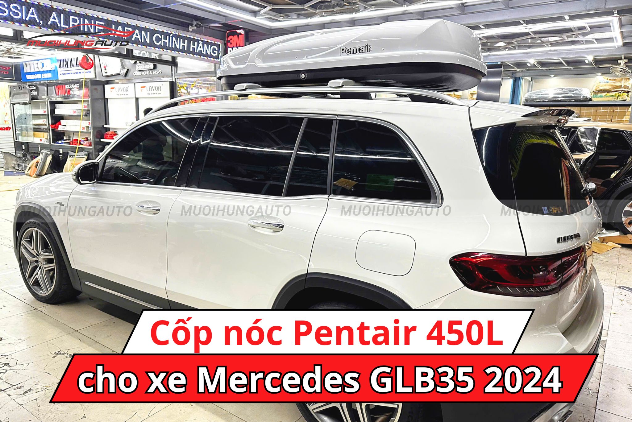 Cốp nóc Pentair 450L Mercedes GLB35 2024